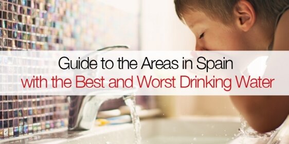 Guide to the Areas in Spain with the Best and Worst Drinking Water
